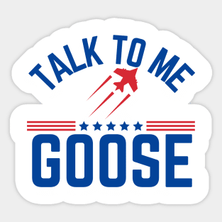 Talk To Me Goose Sticker